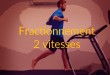 fractionné 2 vitesse running