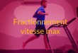 fractionné vitesse max running